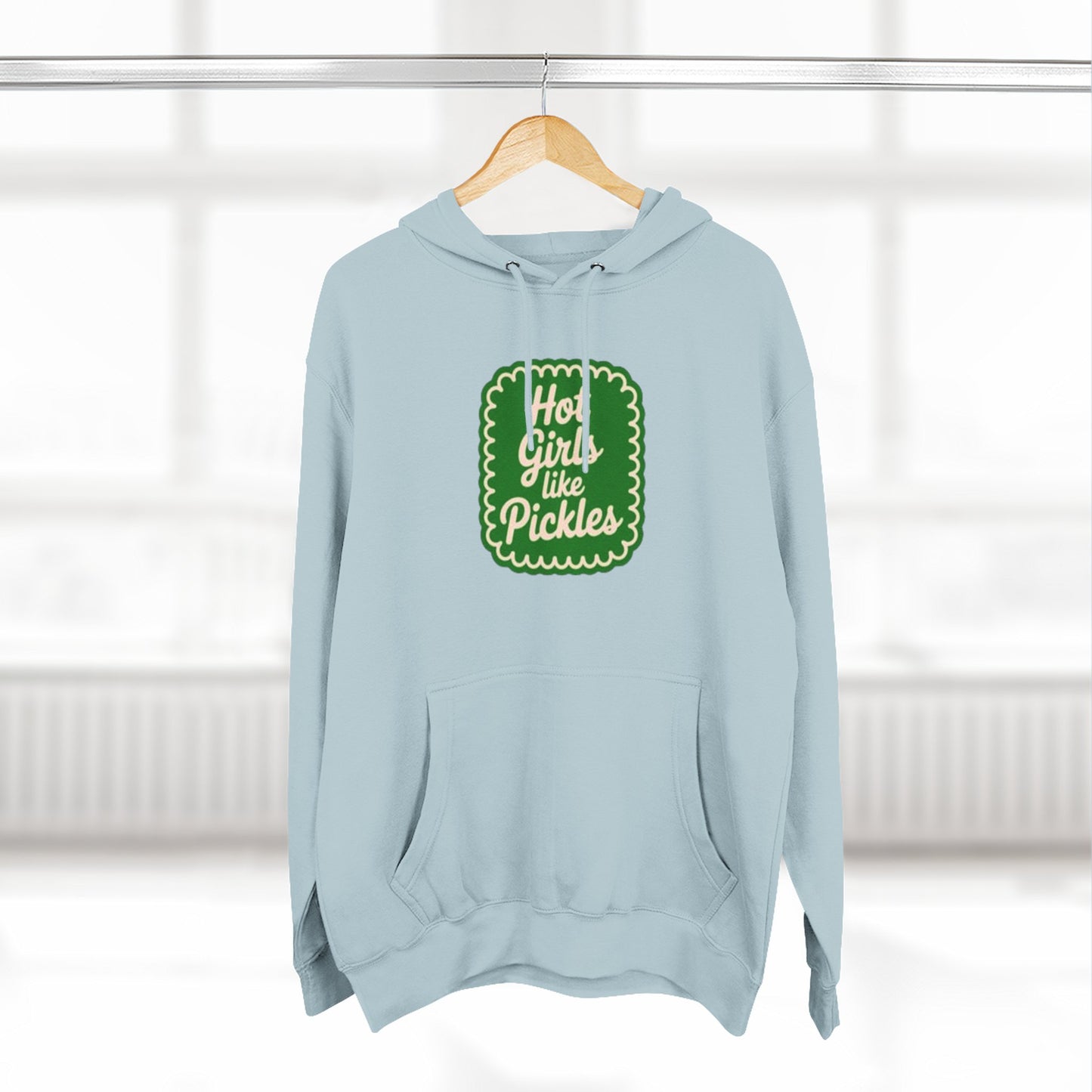 Hot Girls Like Pickles Fleece Hoodie — Three-Panel Comfort Pullover