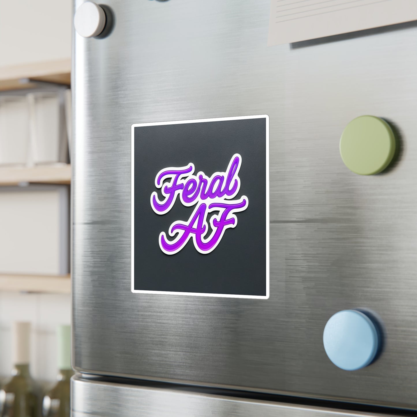 Feral Af purple Kiss-Cut Vinyl Decals