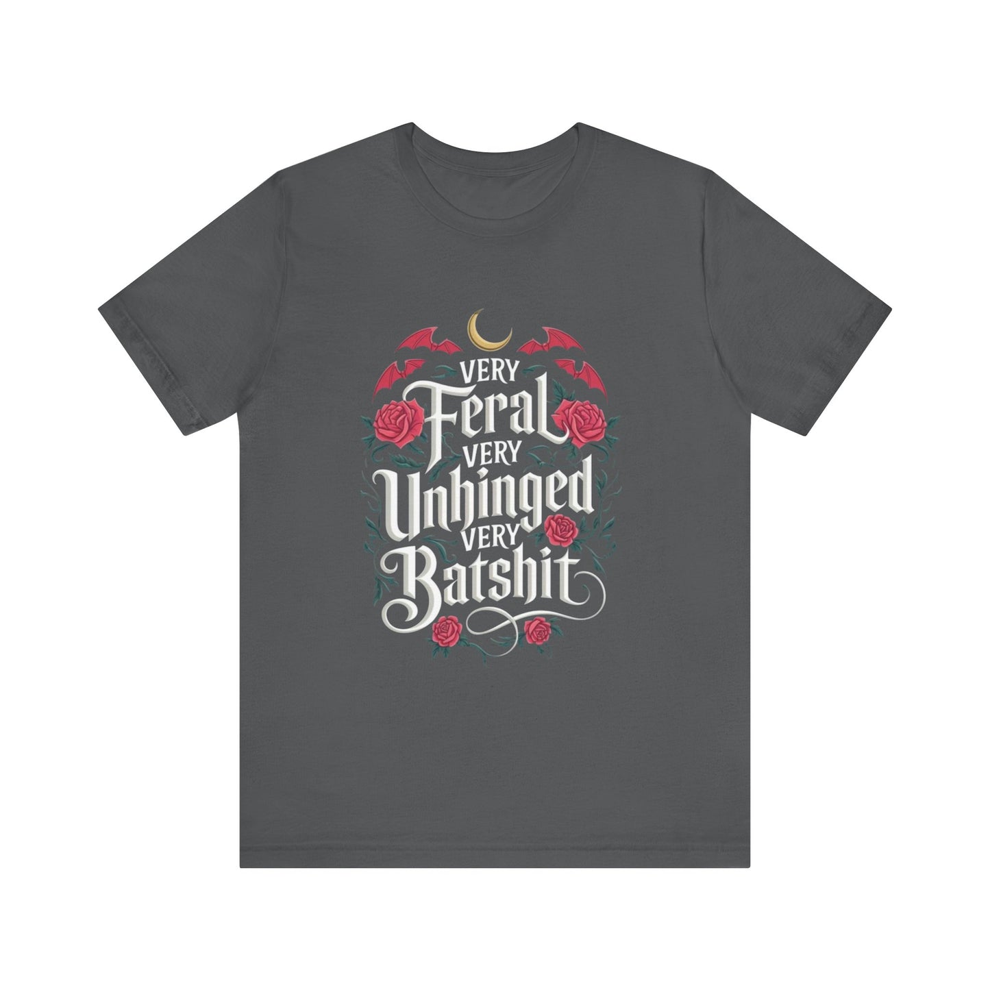 Feral Batshit Tee