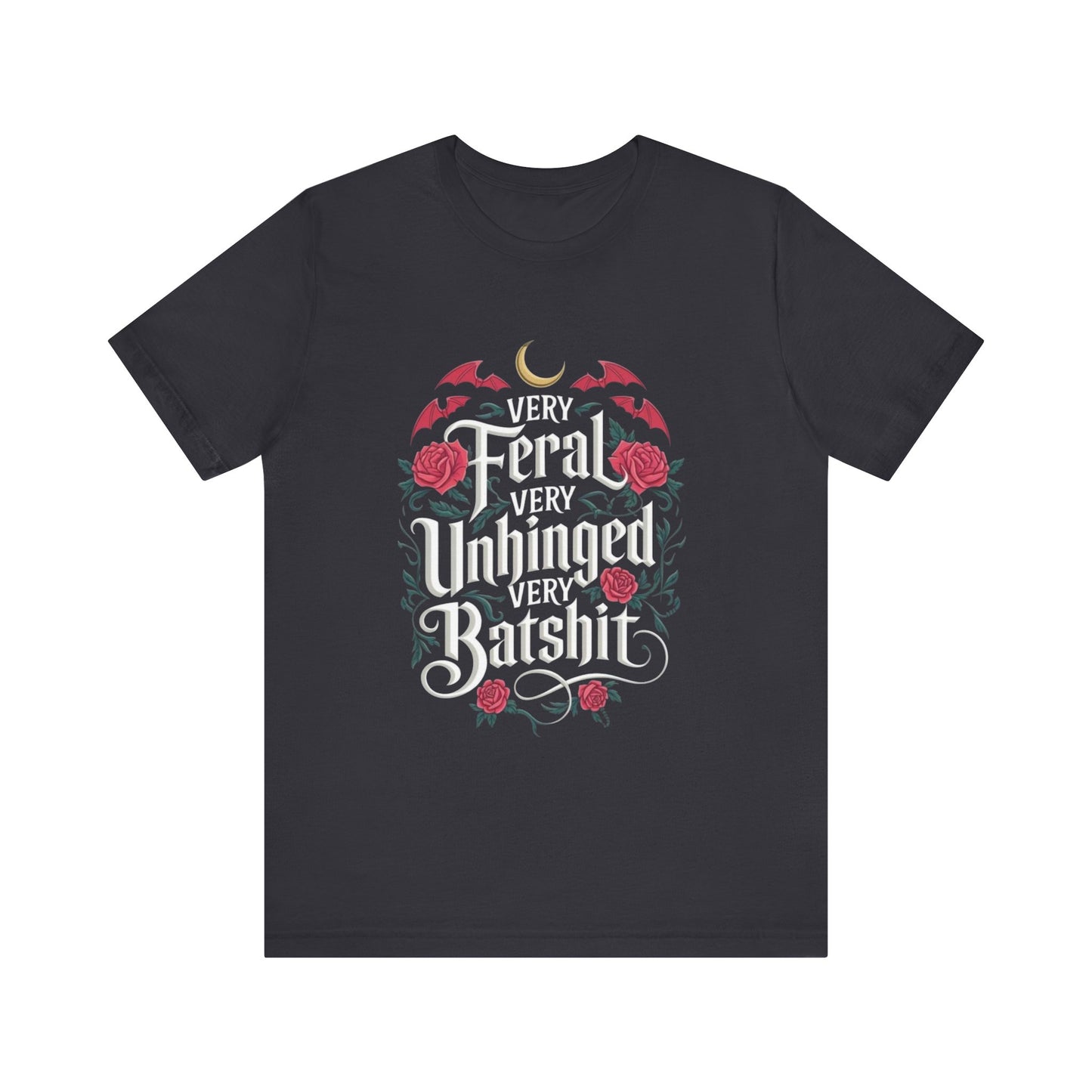 Feral Batshit Tee