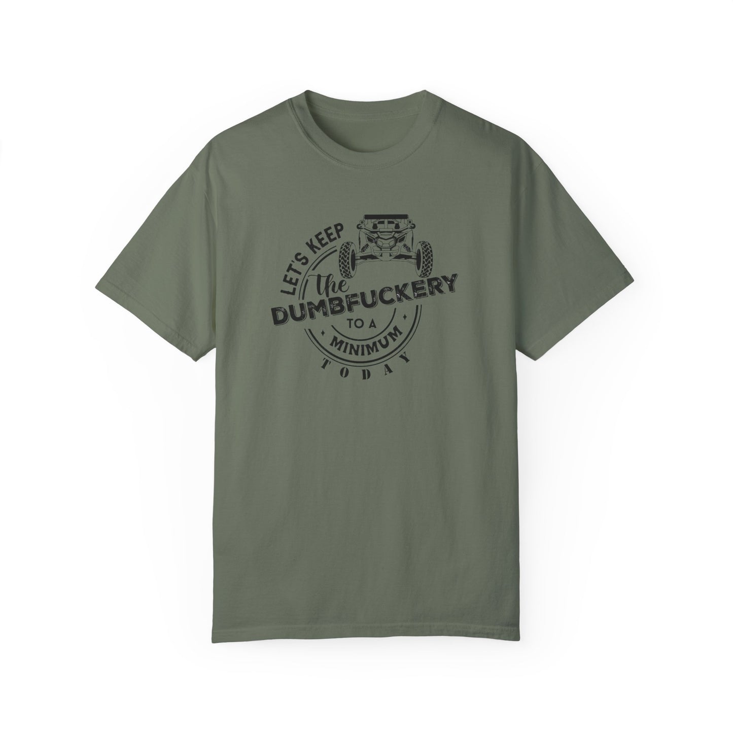 Lets keep the dumpfuckery to a minimum UTV T-shirt