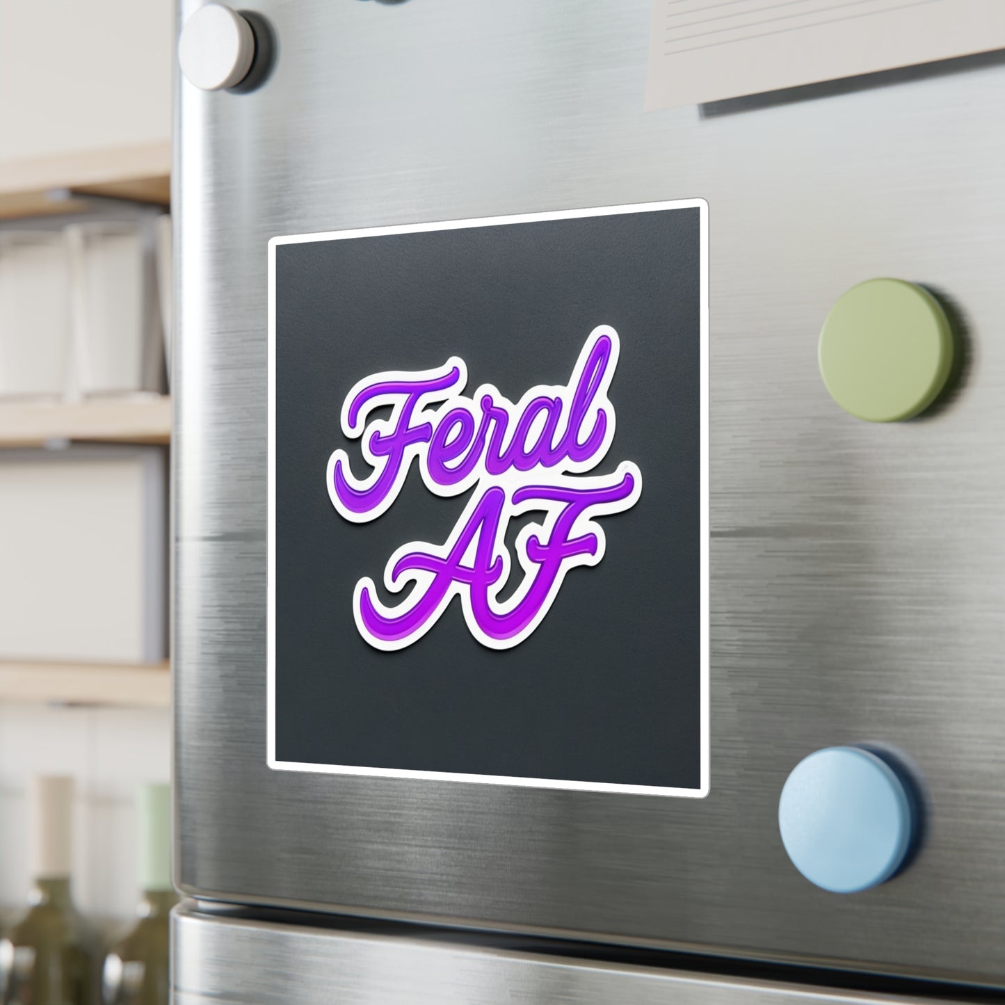 Feral Af purple Kiss-Cut Vinyl Decals