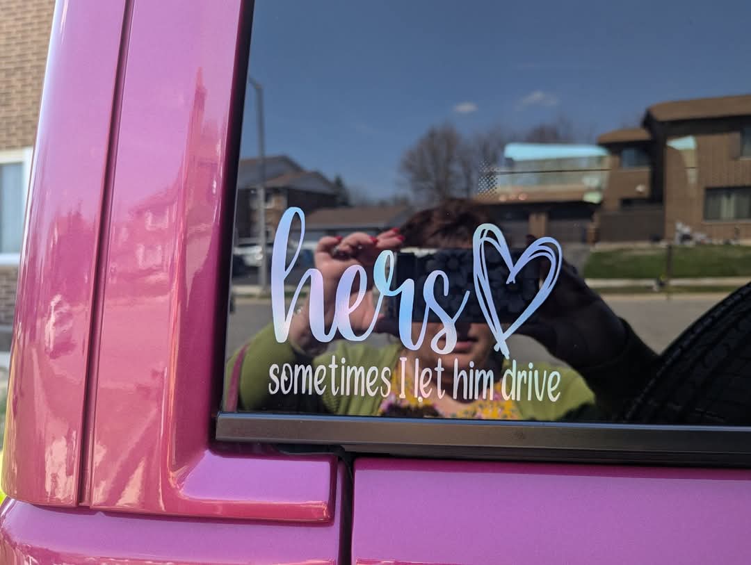 Her(sometimes I let him drive)