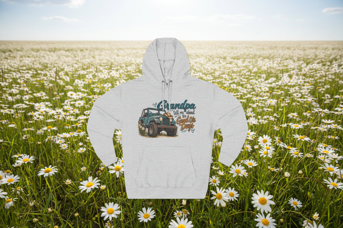 Grandpa Jeep Hoodie - "Grandpa Tell Me About The Good Ole Days" Vintage  Pullover
