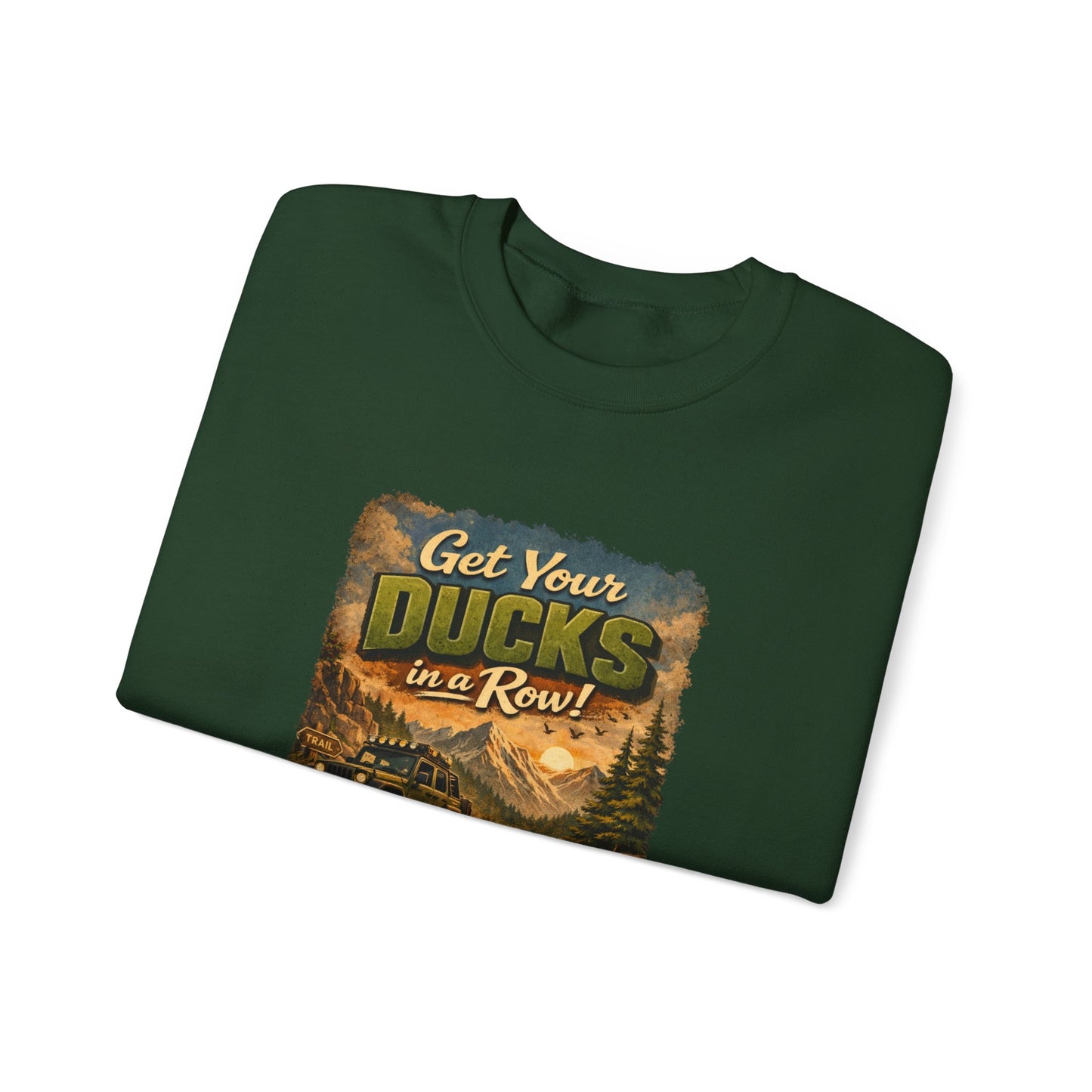 Get Your Ducks in a Row Crewneck Sweatshirt — Vintage Hunting & Outdoors Graphic