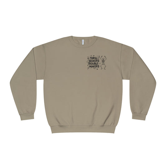 Thrill Seekers and Trouble Makers Crewneck Sweatshirt