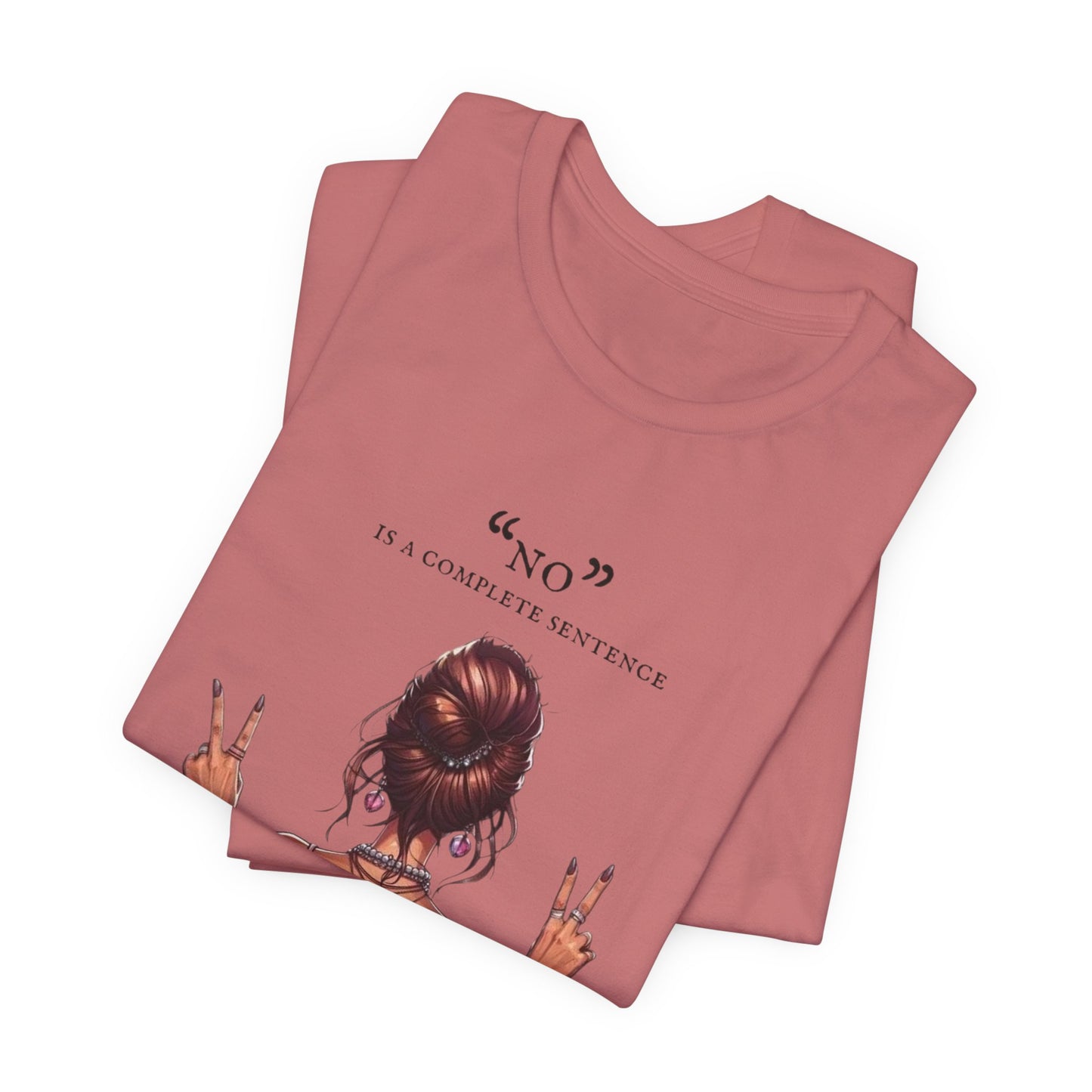 Graphic Tee — "No" Is a Complete Sentence (Girl Showing Peace Signs)