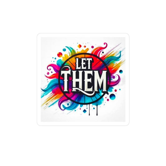 Vinyl Decal - Let them decal
