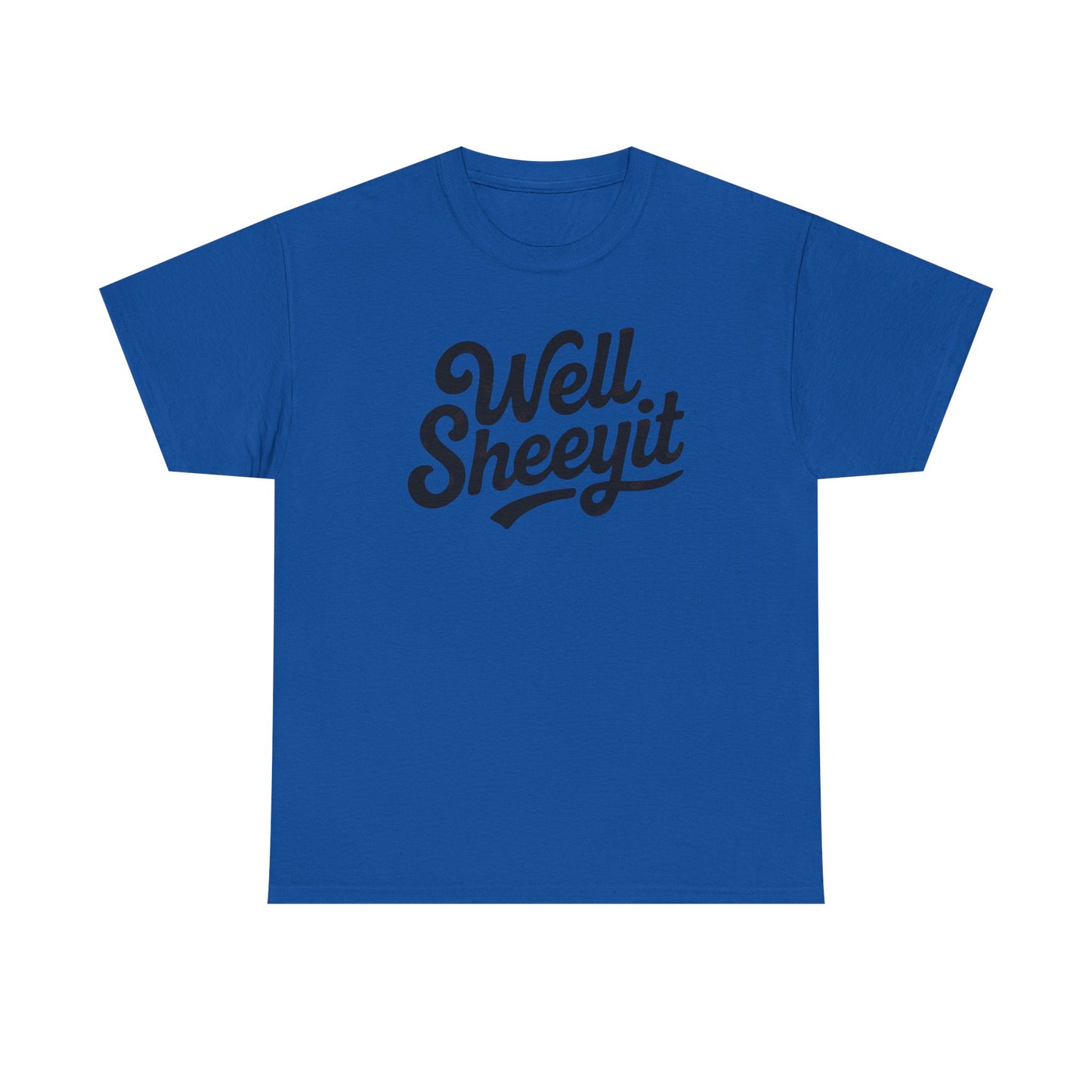 Funny Well Sheeyit T-Shirt