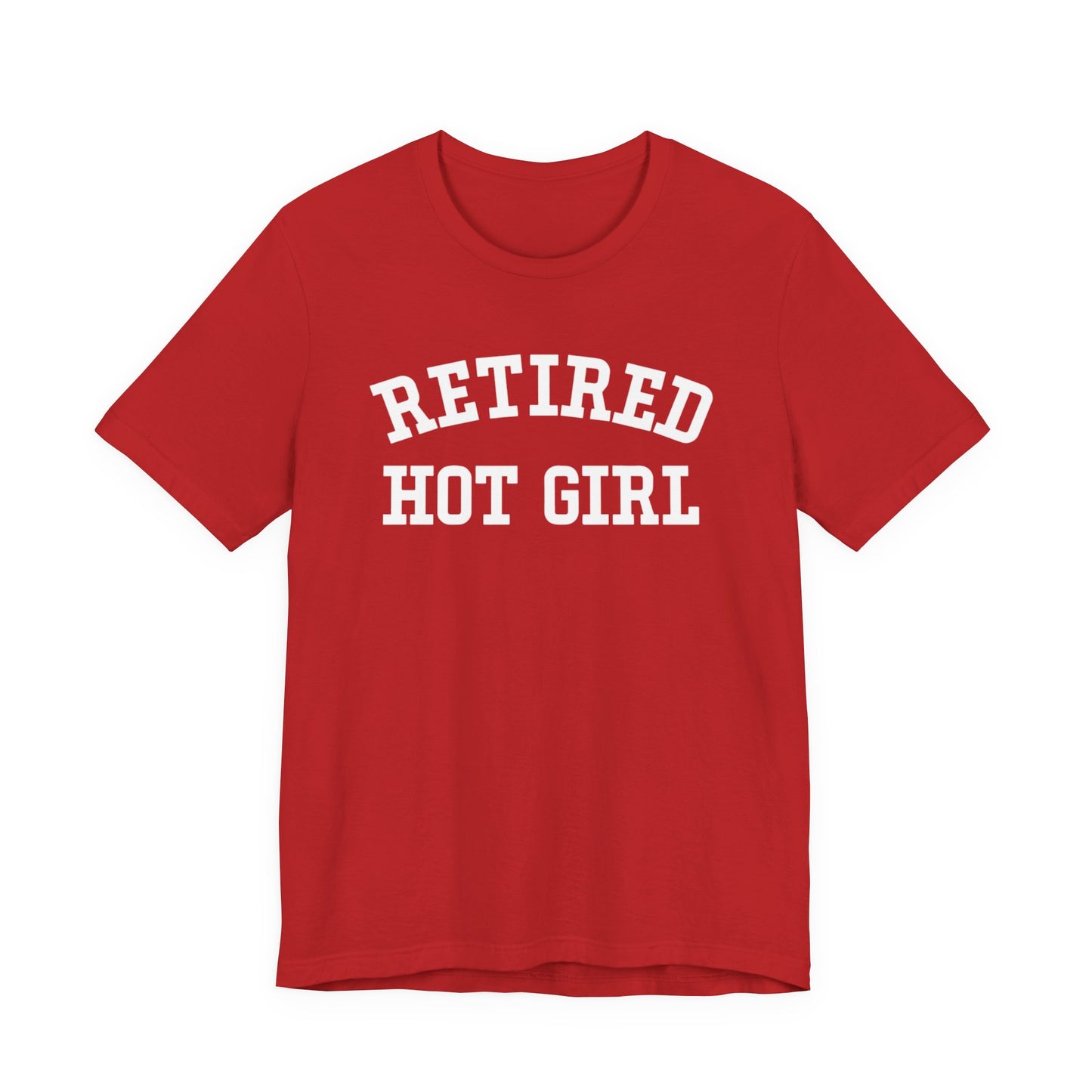 Unisex Tee Retired Hot Girl Graphic Shirt