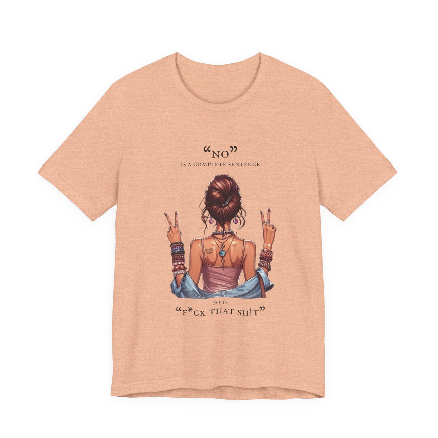 Graphic Tee — "No" Is a Complete Sentence (Girl Showing Peace Signs)