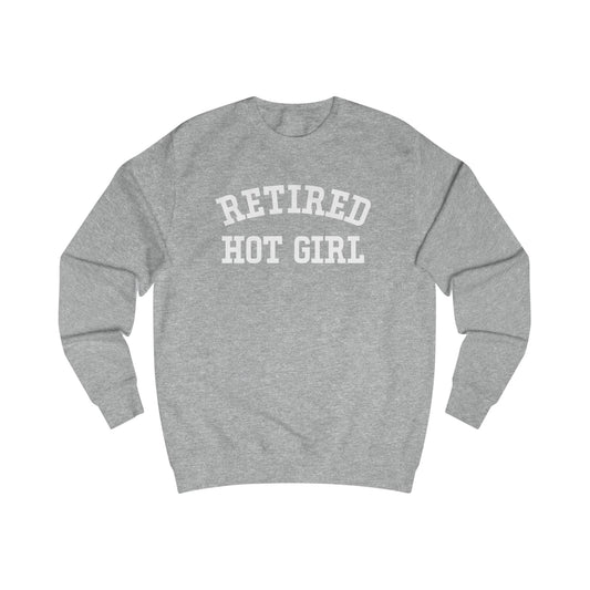 Retired Hot Girl Sweatshirt