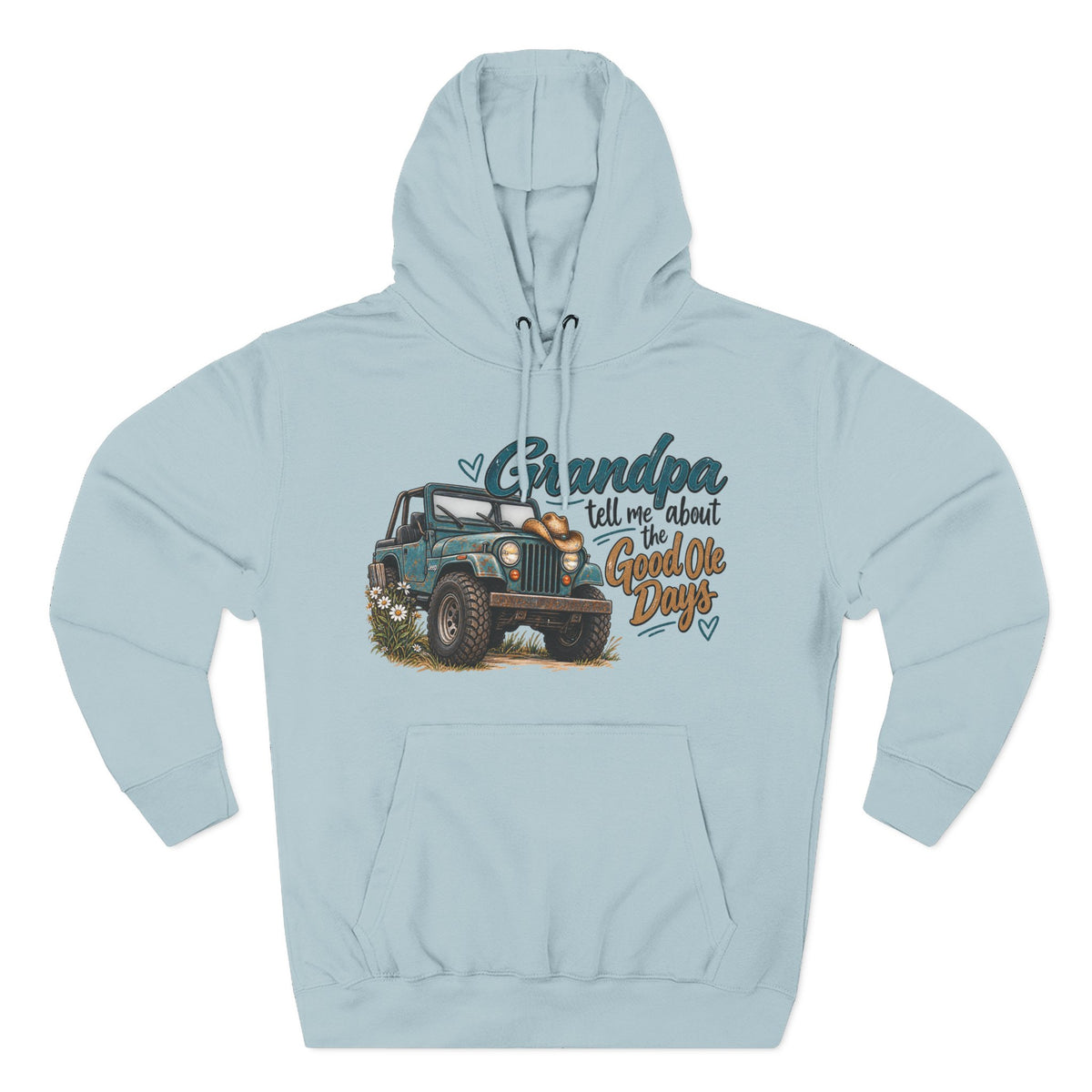 Grandpa Jeep Hoodie - "Grandpa Tell Me About The Good Ole Days" Vintage  Pullover