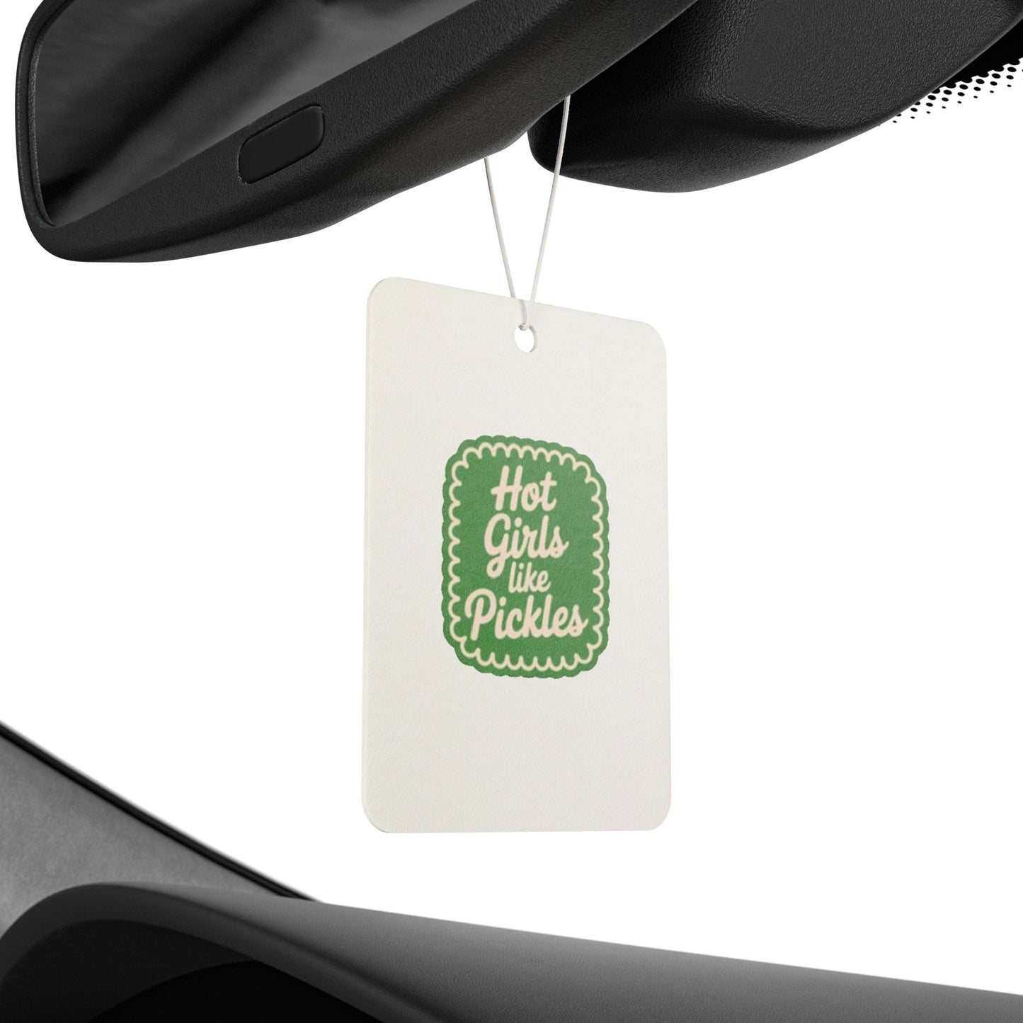Car Air Freshener — “Hot Girls Like Pickles” Retro Green Scented Tag