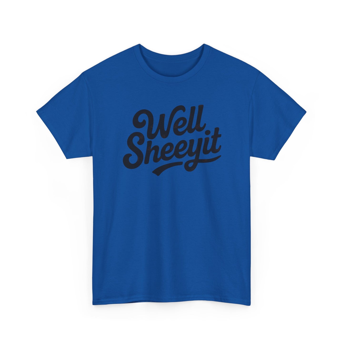 Funny Well Sheeyit T-Shirt