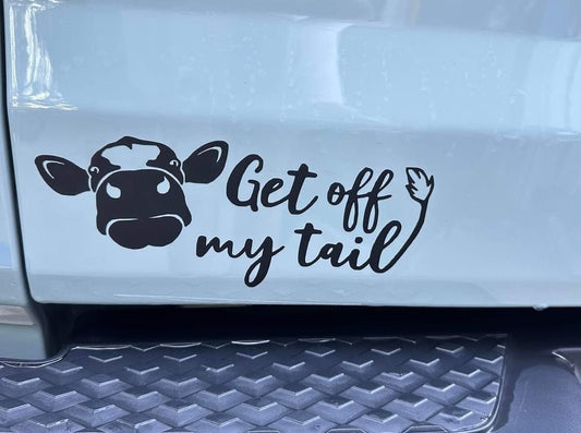 Get off my tail Cow