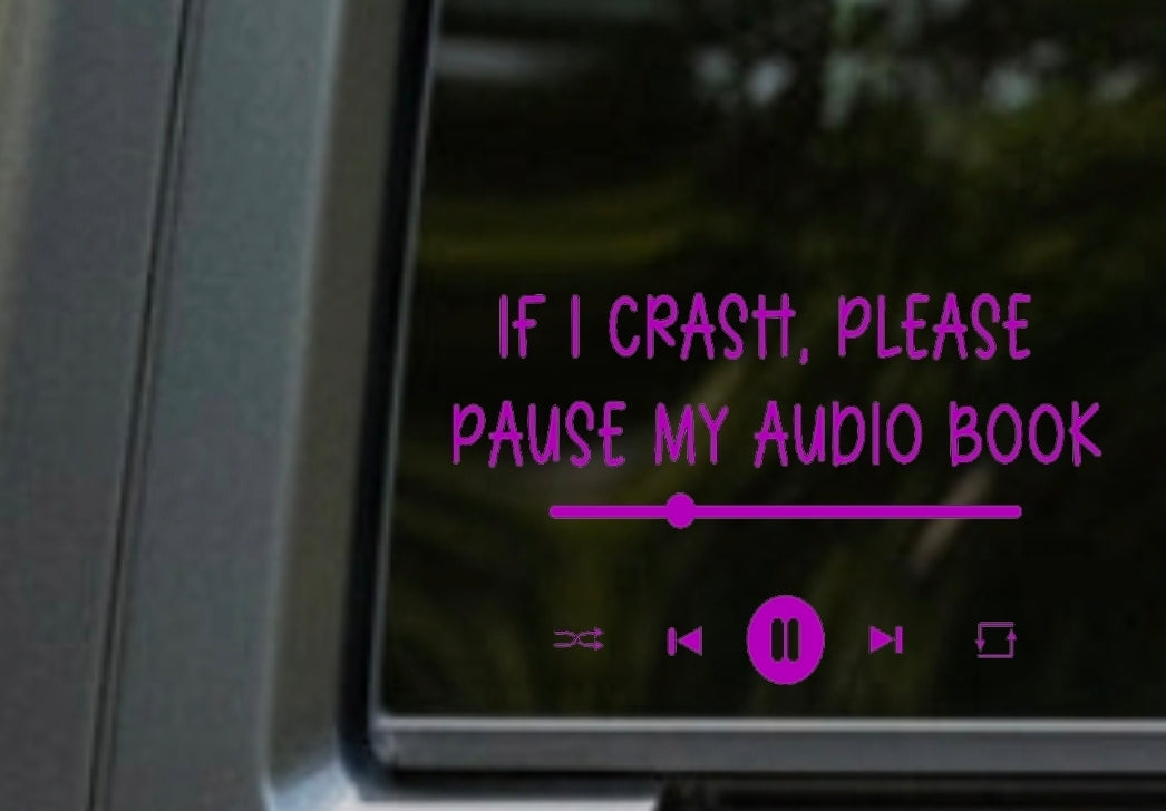 If I crash please pause my audiobook decal
