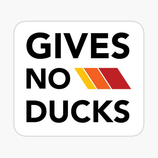 Gives No Ducks decal