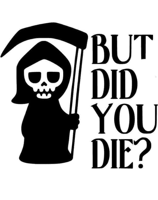 Did you die reaper